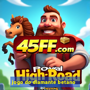 jogo do diamante betano